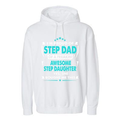 I'm A Proud Step Dad Of A Freaking Awesome Step Daughter Gift Garment-Dyed Fleece Hoodie