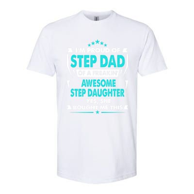 I'm A Proud Step Dad Of A Freaking Awesome Step Daughter Gift Softstyle CVC T-Shirt