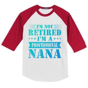 Im A Professional Nana Funny Mothers Day Retired Grandma Gift Kids Colorblock Raglan Jersey