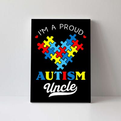 I'm A Proud Autism Uncle Autism Awareness Autistic Nephew Canvas