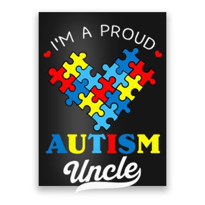 I'm A Proud Autism Uncle Autism Awareness Autistic Nephew Poster