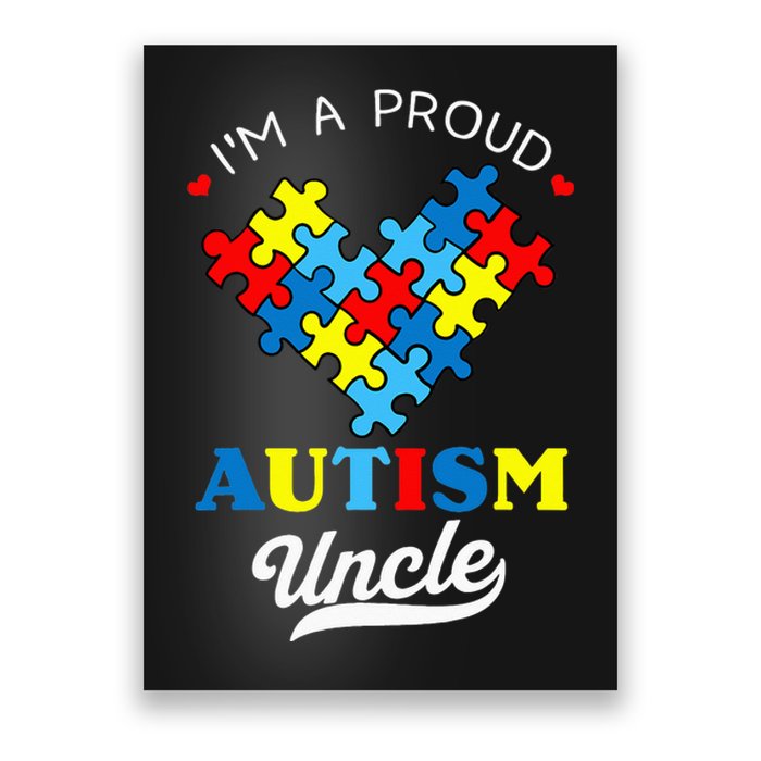 I'm A Proud Autism Uncle Autism Awareness Autistic Nephew Poster