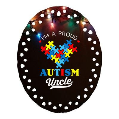 I'm A Proud Autism Uncle Autism Awareness Autistic Nephew Ceramic Oval Ornament