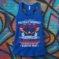 I Am Politically Incorrect God Bless American Christ Eagle Womens Tank Top