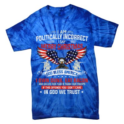 I Am Politically Incorrect God Bless American Christ Eagle Tie-Dye T-Shirt