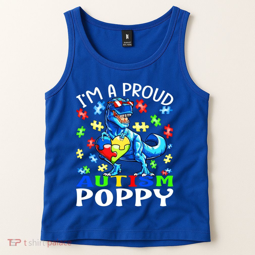 I'm A Proud Autism Poppy Dinosaur Gift Tank Top