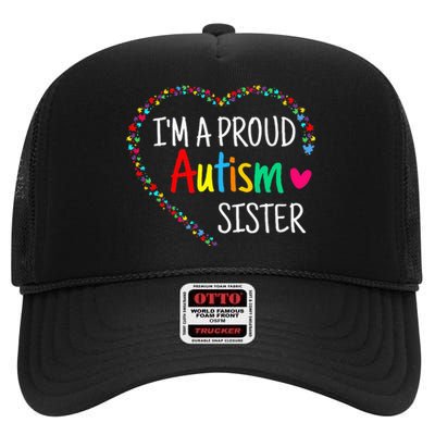 Im A Proud Autism Sister Women Gifts Autism Awareness High Crown Mesh Back Trucker Hat