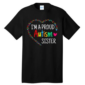 Im A Proud Autism Sister Women Gifts Autism Awareness Tall T-Shirt