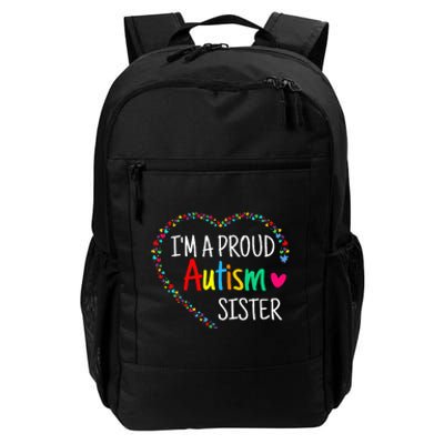 Im A Proud Autism Sister Women Gifts Autism Awareness Daily Commute Backpack