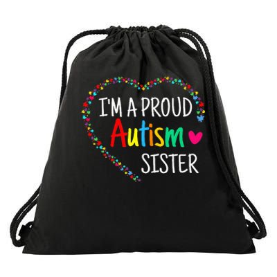 Im A Proud Autism Sister Women Gifts Autism Awareness Drawstring Bag