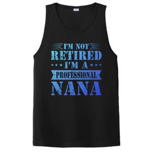 Im A Professional Nana Funny Mothers Day Retired Grandma Gift PosiCharge Competitor Tank