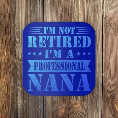 Im A Professional Nana Funny Mothers Day Retired Grandma Gift Coaster