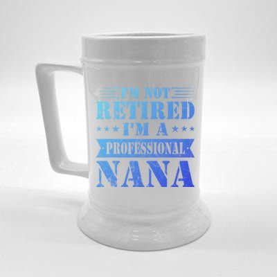 Im A Professional Nana Funny Mothers Day Retired Grandma Gift Beer Stein