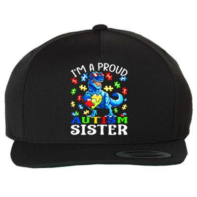 I'm A Proud Autism Sister Dinosaur Cool Gift Wool Snapback Cap