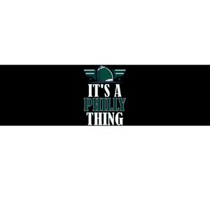 It's A Philly Thing Its A Philly Thing Philadelphia Football Bumper Sticker