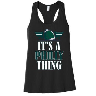 It's A Philly Thing Its A Philly Thing Philadelphia Football Women's Racerback Tank