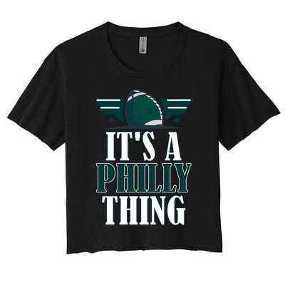 It's A Philly Thing Its A Philly Thing Philadelphia Football Women's Crop Top Tee