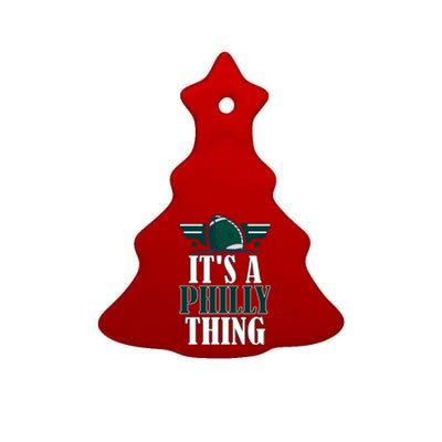 It's A Philly Thing Its A Philly Thing Philadelphia Football Ceramic Tree Ornament