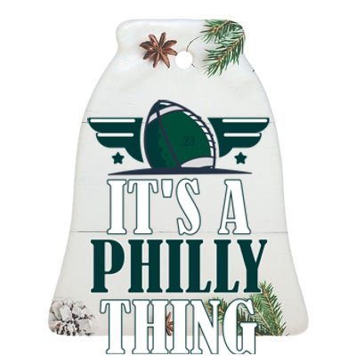 It's A Philly Thing Its A Philly Thing Philadelphia Football Ceramic Bell Ornament