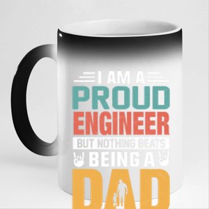 Im A Proud Engineer Being A Dad Funny Fathers Gift 11oz Black Color Changing Mug