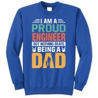 Im A Proud Engineer Being A Dad Funny Fathers Gift Sweatshirt