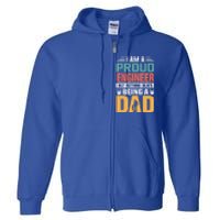 Im A Proud Engineer Being A Dad Funny Fathers Gift Full Zip Hoodie