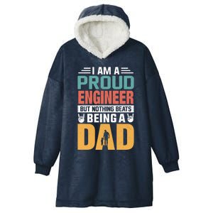 Im A Proud Engineer Being A Dad Funny Fathers Gift Hooded Wearable Blanket