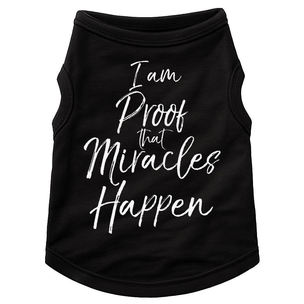 I Am Proof That Miracles Happen Fun Cute Christian Doggie Tank