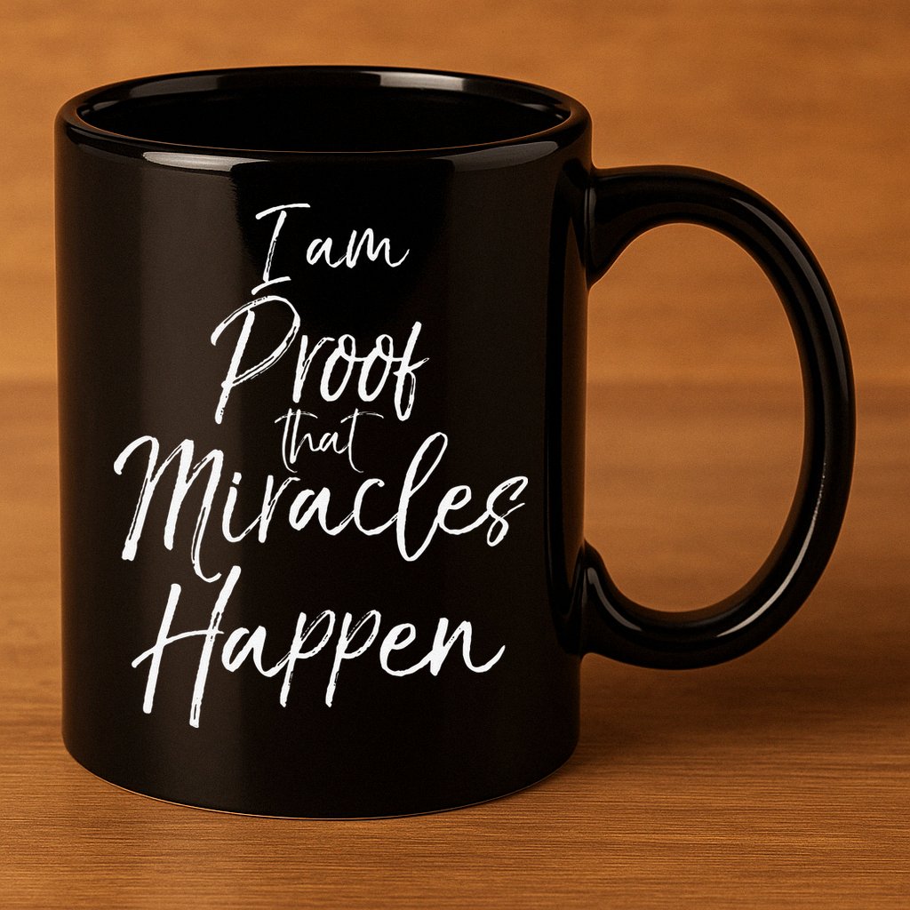 I Am Proof That Miracles Happen Fun Cute Christian 11oz C Handle Ceramic Mug