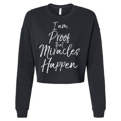I Am Proof That Miracles Happen Fun Cute Christian Cropped Pullover Crew