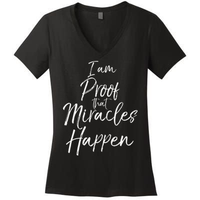 I Am Proof That Miracles Happen Fun Cute Christian Women's V-Neck T-Shirt
