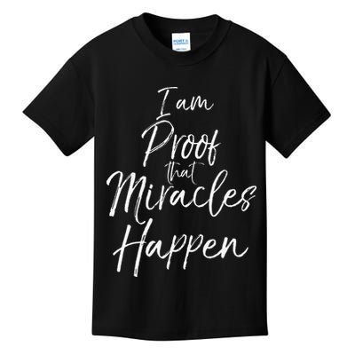I Am Proof That Miracles Happen Fun Cute Christian Kids T-Shirt