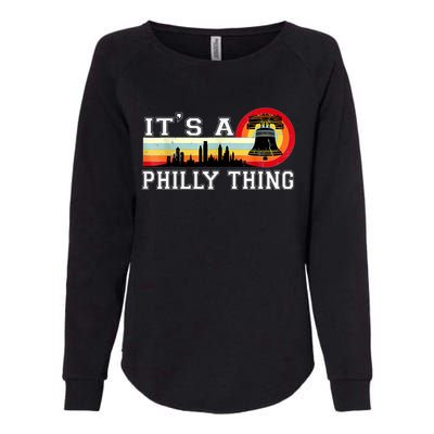 It's A Philly Thing Its A Philadelphia Thing Fan Retro It's A Philly Thing Womens California Wash Sweatshirt