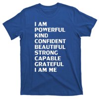 I Am Powerful Kind Confident Beautiful Strong Capable Funny Cool Gift T-Shirt