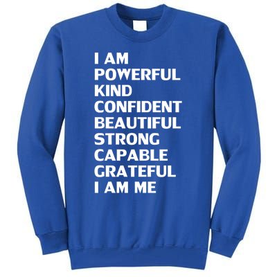 I Am Powerful Kind Confident Beautiful Strong Capable Funny Cool Gift Tall Sweatshirt