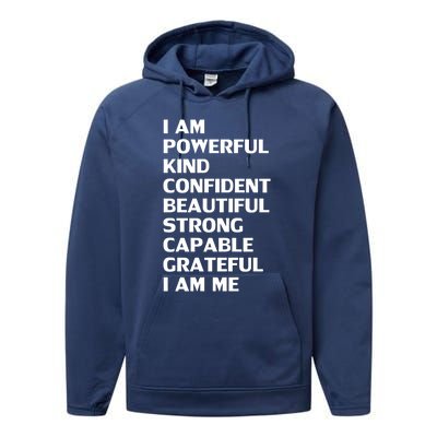 I Am Powerful Kind Confident Beautiful Strong Capable Funny Cool Gift Performance Fleece Hoodie