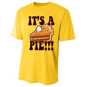 Its A Pie Funny Thanksgiving Performance Sprint T-Shirt