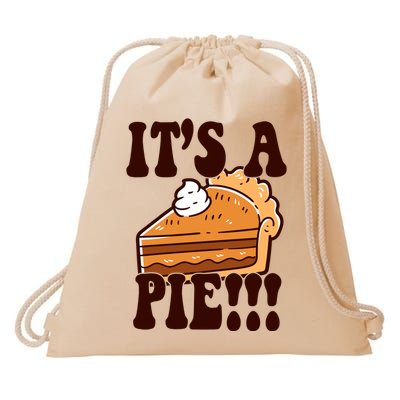 Its A Pie Funny Thanksgiving Drawstring Bag