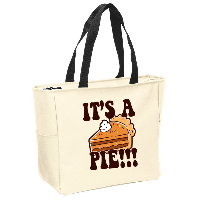 Its A Pie Funny Thanksgiving Zip Tote Bag