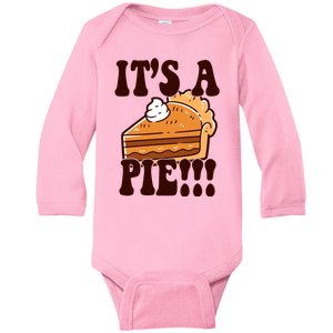 Its A Pie Funny Thanksgiving Baby Long Sleeve Bodysuit