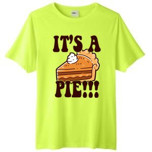 Its A Pie Funny Thanksgiving Tall Fusion ChromaSoft Performance T-Shirt