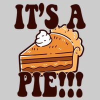 Its A Pie Funny Thanksgiving Tie-Dye T-Shirt