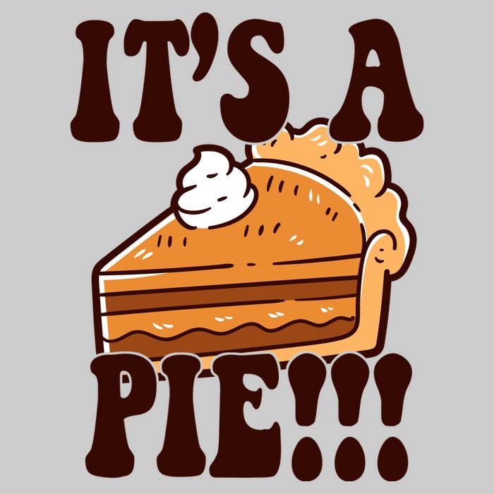 Its A Pie Funny Thanksgiving Tie-Dye T-Shirt