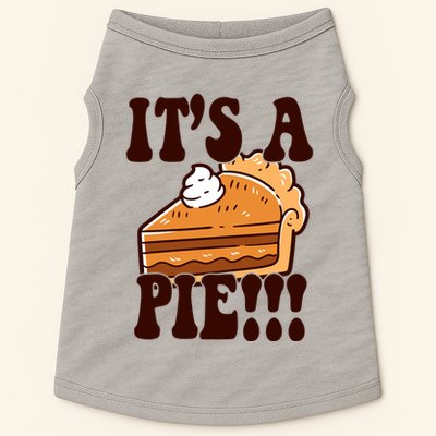 Its A Pie Funny Thanksgiving Doggie Tank