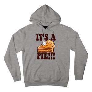 Its A Pie Funny Thanksgiving Hoodie