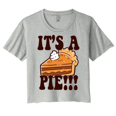 Its A Pie Funny Thanksgiving Women's Crop Top Tee