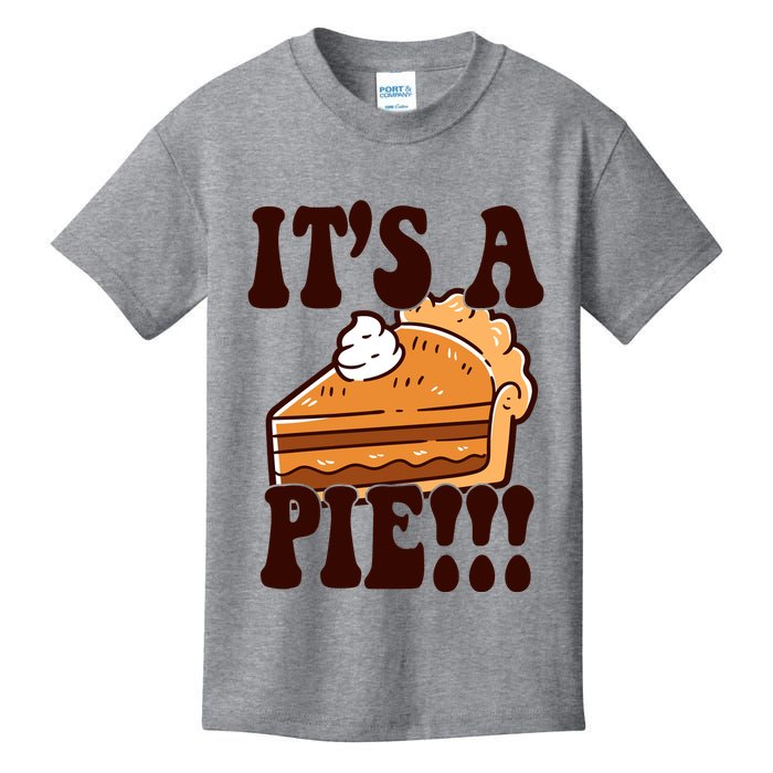 Its A Pie Funny Thanksgiving Kids T-Shirt