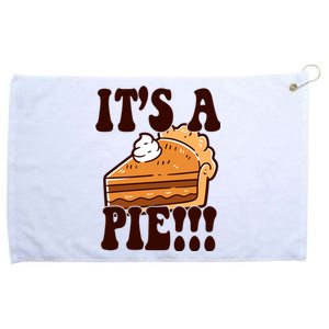 Its A Pie Funny Thanksgiving Grommeted Golf Towel