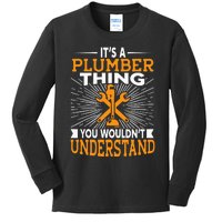 It's A Plumber Thing You Wouldnt Understand Kids Long Sleeve Shirt