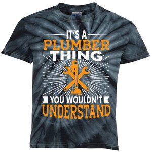 It's A Plumber Thing You Wouldnt Understand Kids Tie-Dye T-Shirt